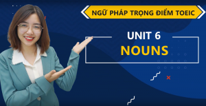 Unit 6: Noun - Ms Tạ Hoà
