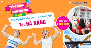 TƯNG BỪNG KHAI TRƯƠNG CƠ SỞ ĐẦU TIÊN TẠI ĐÀ NẴNG - GIẢM NGAY 1.000.000Đ HỌC PHÍ