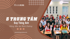 5 Trung tâm dạy tiếng Anh hàng đầu tại Bình Dương