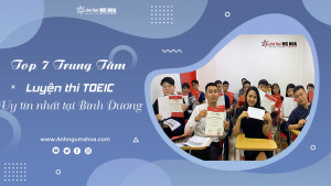 Trung tâm luyện thi TOEIC uy tín nhất tại Bình Dương