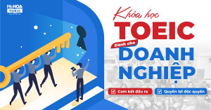 Khoá học tiếng Anh doanh nghiệp - Ms Hoa TOEIC