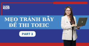 Mẹo tránh bẫy đề thi TOEIC Listening Part 3