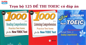 Trọn bộ 125 ĐỀ THI TOEIC có đáp án Hay Nhất