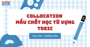 Collocation Là Gì? Học Liệu Về Collocation Để Nói Tiếng Anh Như Người Bản Địa