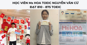 Học viên Ms Hoa TOEIC Nguyễn Văn Cừ chia sẻ bí kíp chinh phục TOEIC