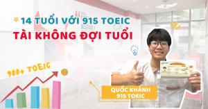 14 TUỔI SỞ HỮU CHỨNG CHỈ TOEIC 915 ĐIỂM - HỌC VIÊN NHÀ CÔ HOA 