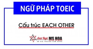 Each other dịch nghĩa và cách sử dụng thông dụng nhất