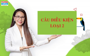 Câu điều kiện loại 2 - Cấu trúc, cách dùng và bài tập có đáp án