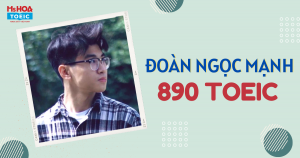 CẬU SINH VIÊN ĐIỂN TRAI XUẤT SẮC ĐẠT 890 TOEIC SAU 2 KHÓA HỌC