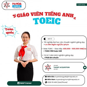 Tuyển dụng Giáo viên TOEIC toàn quốc thu nhập từ 14 - 30 triệu/tháng