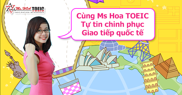 Chào mừng bạn đến với Ms Hoa TOEIC